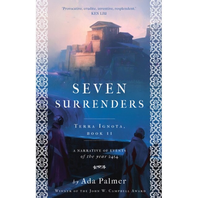Seven Surrenders de Ada Palmer [Hardback]