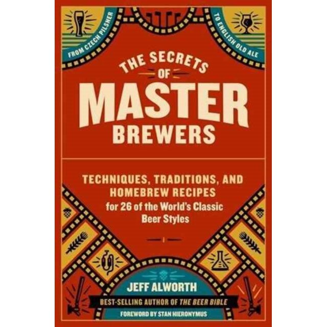 The Secrets of Master Brewers de Jeff Alworth