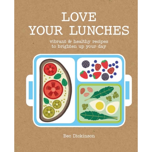 Love Your Lunches de Rebecca Dickinson