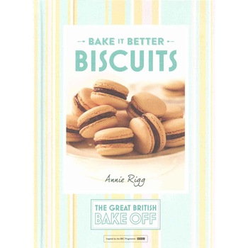 Great British Bake off - Bake it Better de ANNIE RIGG Great British Bake off - Bake it Better de ANNIE RIGG