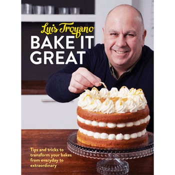 Bake it Great de Luis Troyano Bake it Great de Luis Troyano