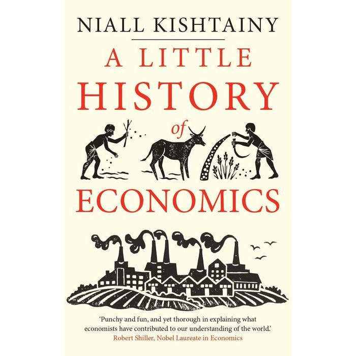 A Little History of Economics de Niall Kishtainy