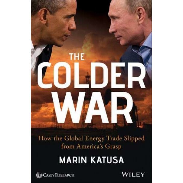 The Colder War de Marin Katusa