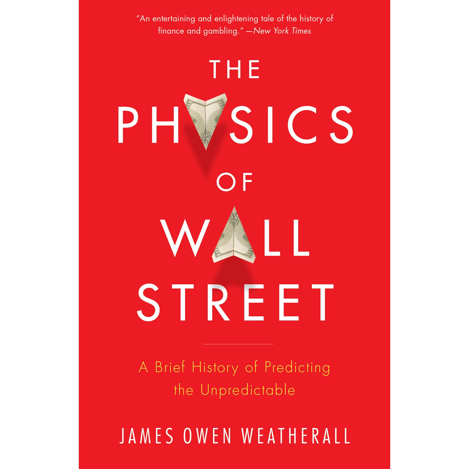 The Physics of Wall Street de James Owen Weatherall