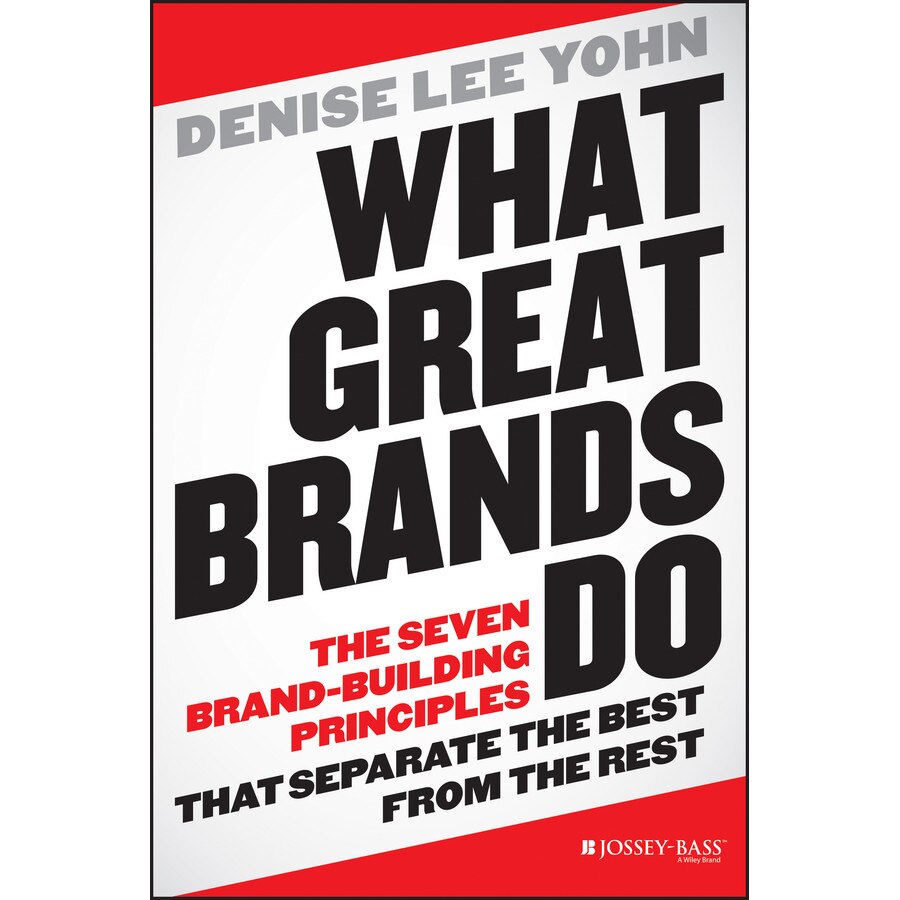 What Great Brands Do de Denise Lee Yohn