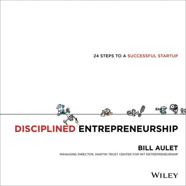 Disciplined Entrepreneurship de Bill Aulet