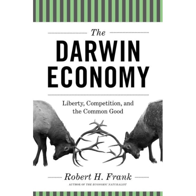 The Darwin Economy /-/ Liberty, Competition, and the Common Good de Robert H. Frank