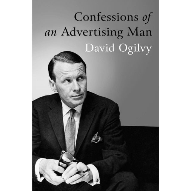 Confessions Of An Advertising Man de David Ogilvy