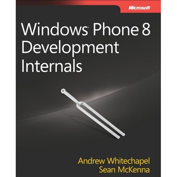 Windows® Phone 8 Development Internals de Sean McKenna Windows® Phone 8 Development Internals de Sean McKenna