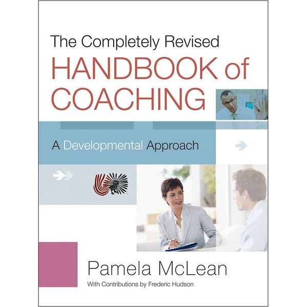 The Completely Revised Handbook of Coaching de Pamela McLean