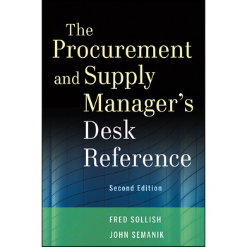 The Procurement and Supply Manager's Desk Reference de Fred Sollish The Procurement and Supply Manager's Desk Reference de Fred Sollish
