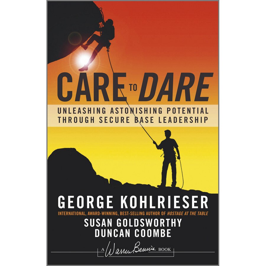 Care to Dare de George Kohlrieser