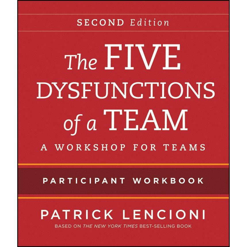 The Five Dysfunctions of a Team, Intact Teams Participant Workbook de Patrick Lencioni
