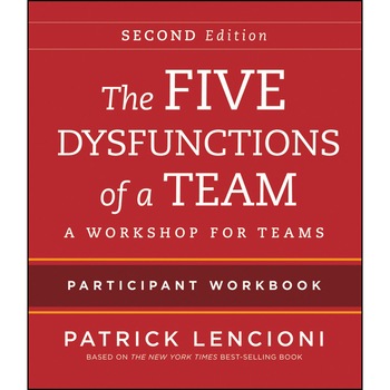The Five Dysfunctions of a Team, Intact Teams Participant Workbook de Patrick Lencioni The Five Dysfunctions of a Team, Intact Teams Participant Workbook de Patrick Lencioni