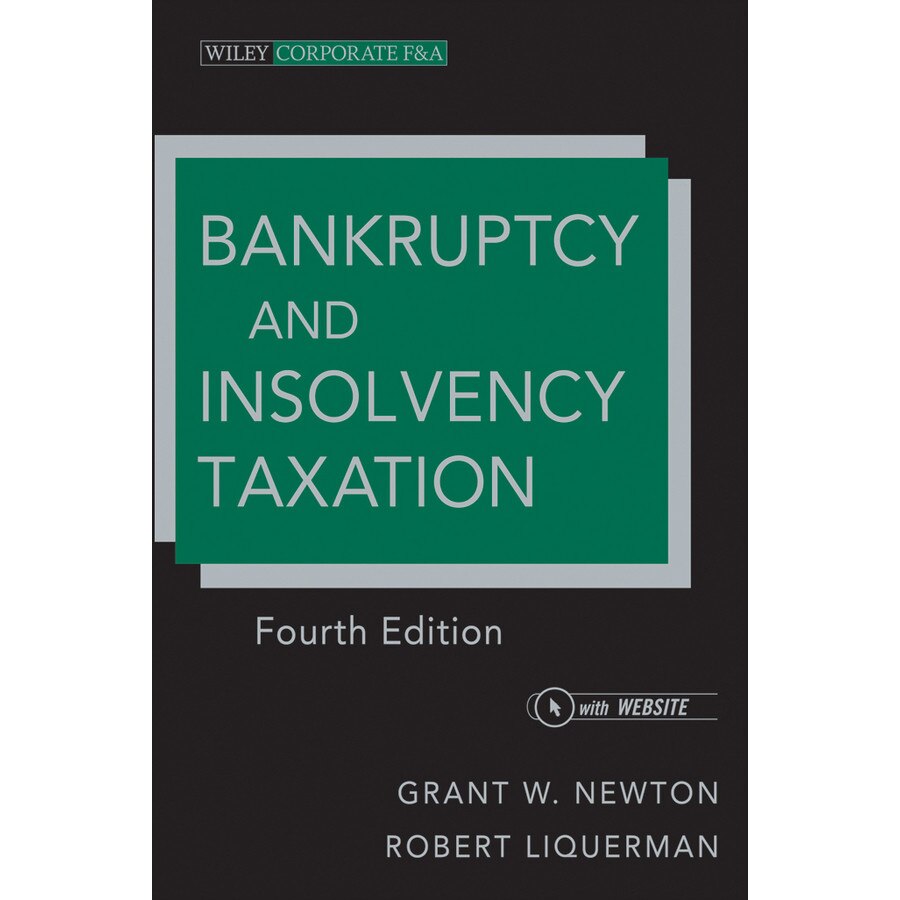 Bankruptcy and Insolvency Taxation de Grant W. Newton
