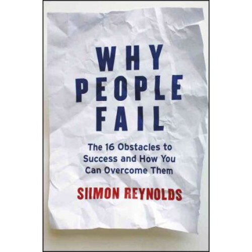 Why People Fail de Siimon Reynolds