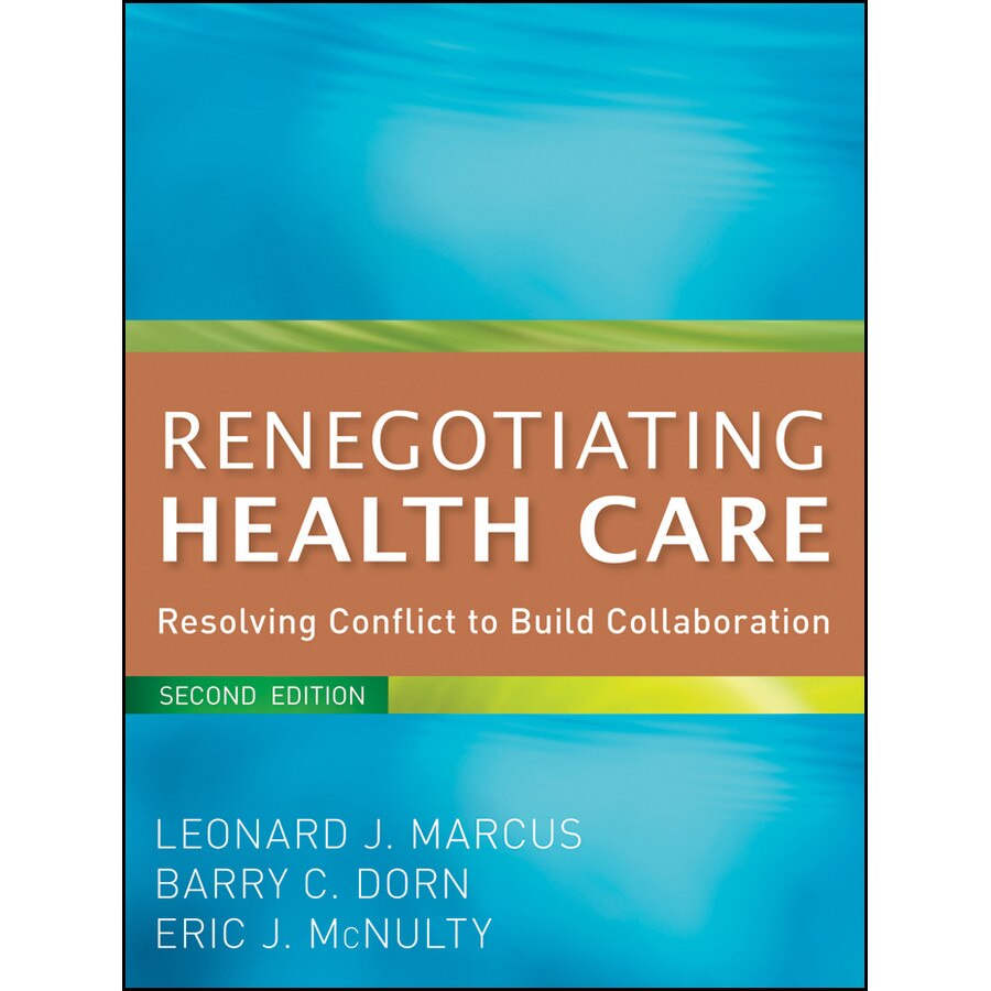 Renegotiating Health Care de Leonard J. Marcus