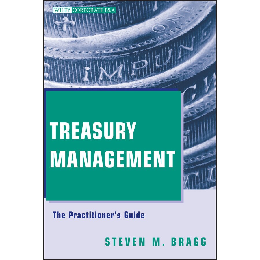 Treasury Management de Steven M. Bragg