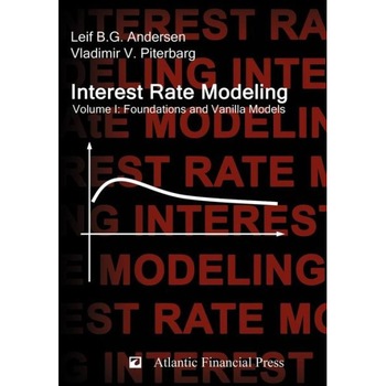 Interest Rate Modeling. Volume 1 de Leif B. G. Andersen Interest Rate Modeling. Volume 1 de Leif B. G. Andersen