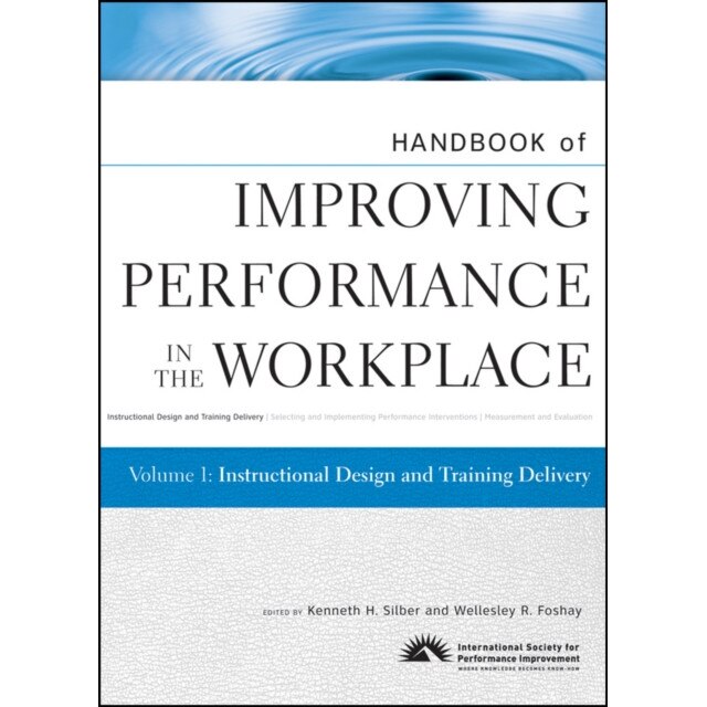 Handbook of Improving Performance in the Workplace, Volume 1 de Kenneth H. Silber