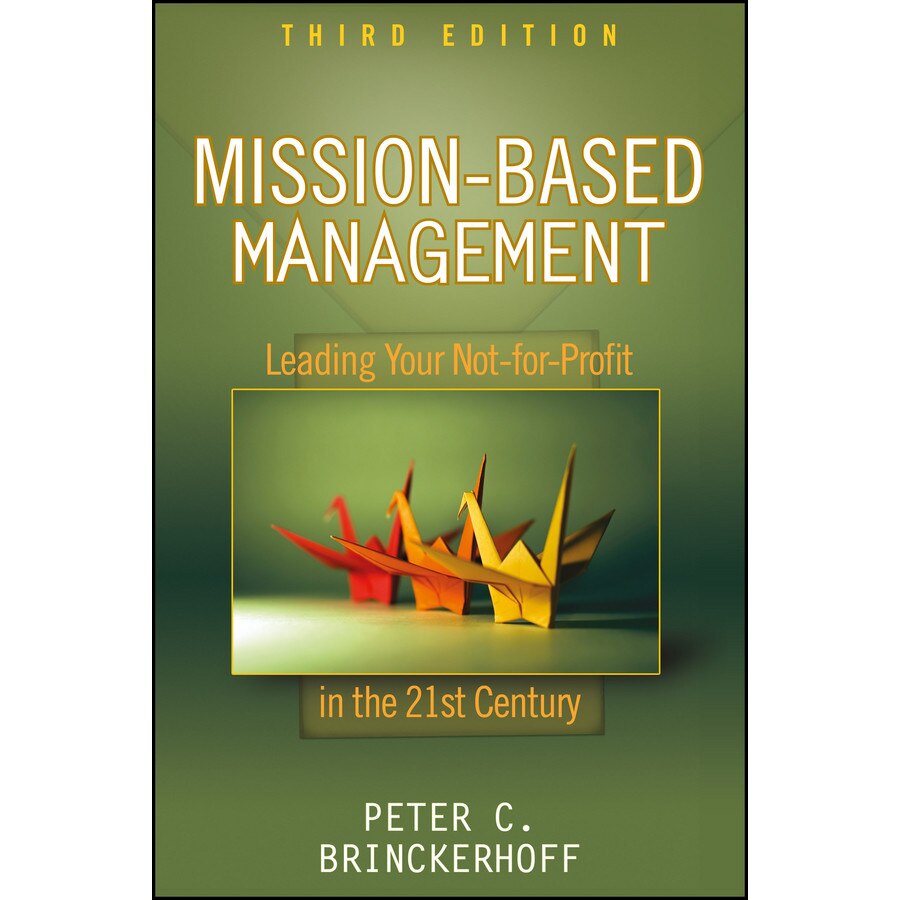 Mission/-/Based Management de Peter C. Brinckerhoff