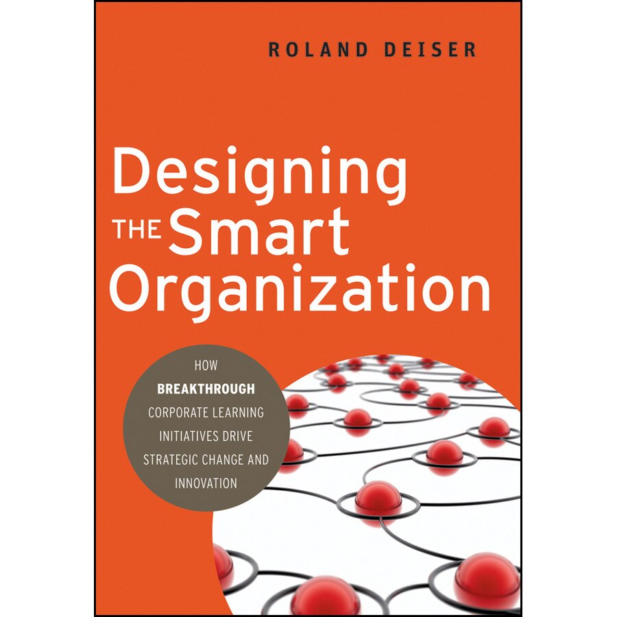 Designing the Smart Organization de Roland Deiser