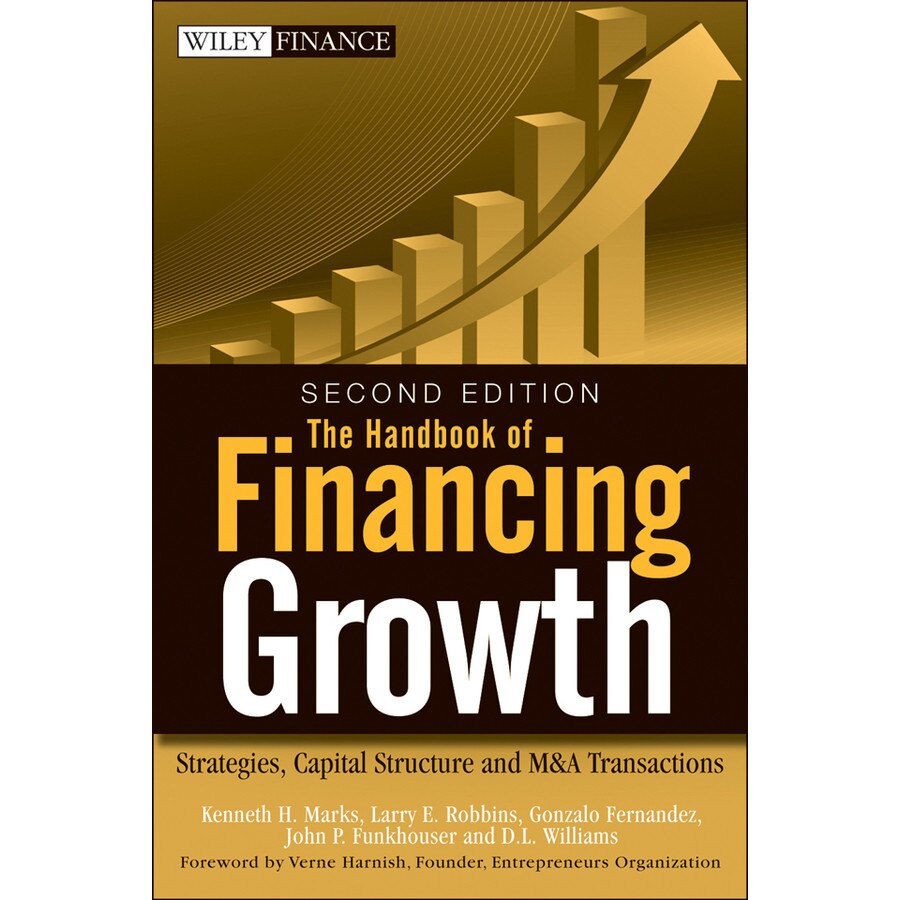 The Handbook of Financing Growth de Kenneth H. Marks