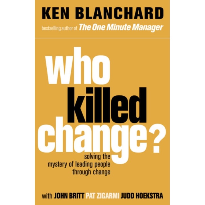 Who Killed Change de Ken Blanchard