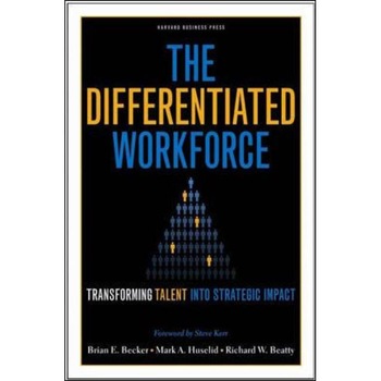 The Differentiated Workforce de Brian E. Becker The Differentiated Workforce de Brian E. Becker