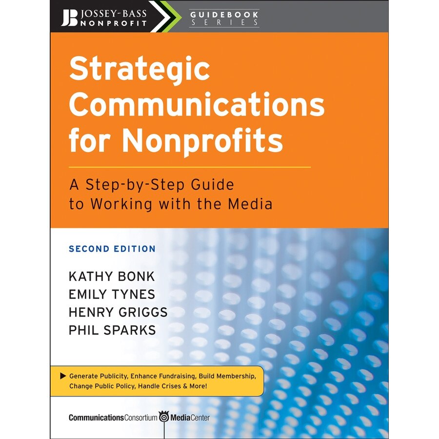 Strategic Communications for Nonprofits de Kathy Bonk