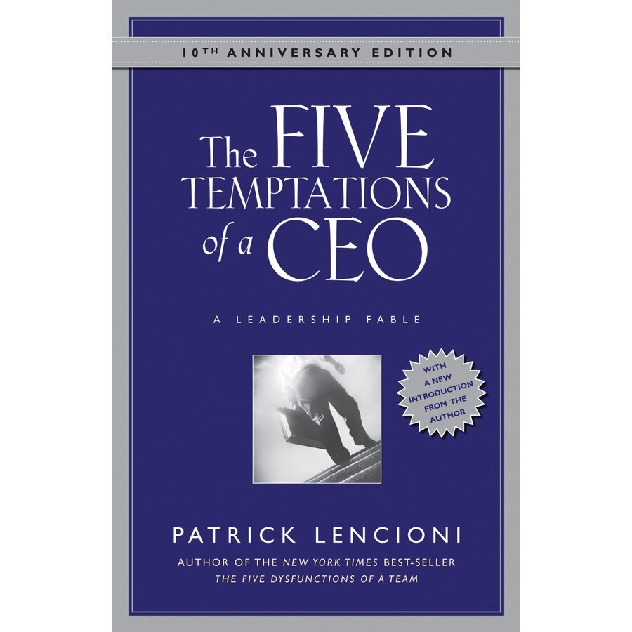 The Five Temptations of a CEO de Patrick Lencioni