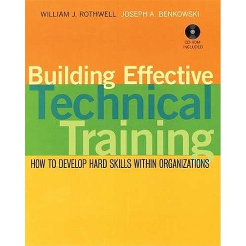 Building Effective Technical Training de William J. Rothwell