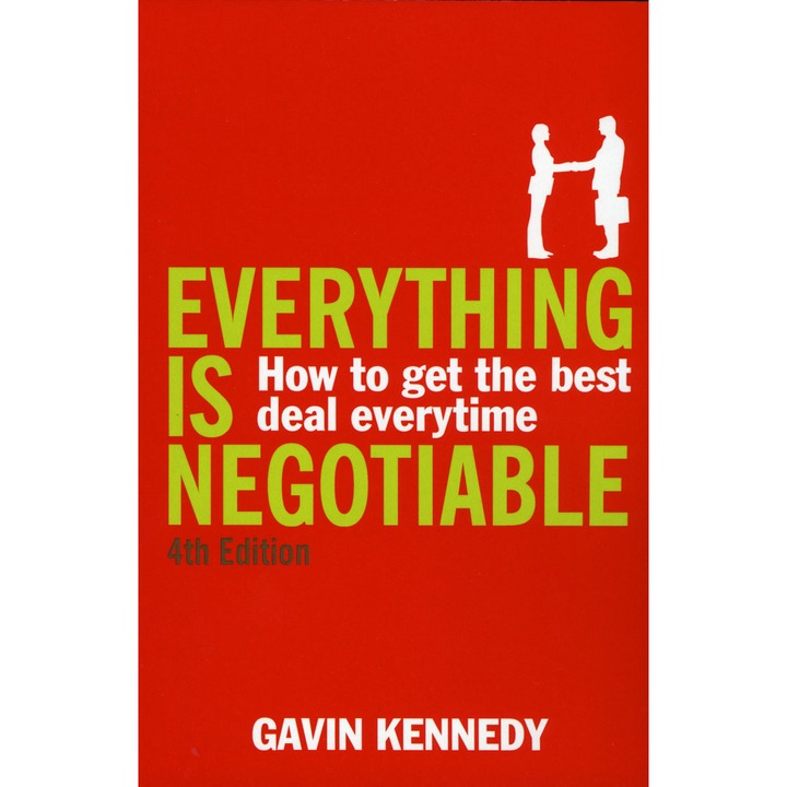 Everything Is Negotiable: How To Get The Best Deal Every Time - Gavin Kennedy