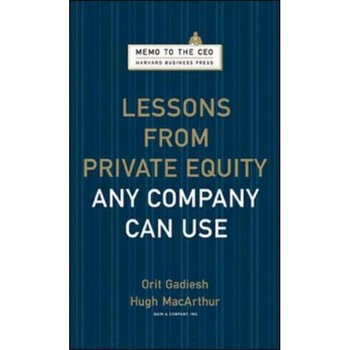 Lessons from Private Equity Any Company Can Use de Orit Gadiesh Lessons from Private Equity Any Company Can Use de Orit Gadiesh