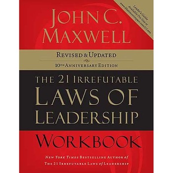 The 21 Irrefutable Laws of Leadership Workbook de John C. Maxwell The 21 Irrefutable Laws of Leadership Workbook de John C. Maxwell
