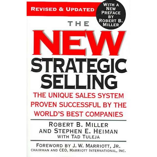 The New Strategic Selling de Robert B. Miller
