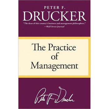 The Practice of Management de Peter F. Drucker The Practice of Management de Peter F. Drucker