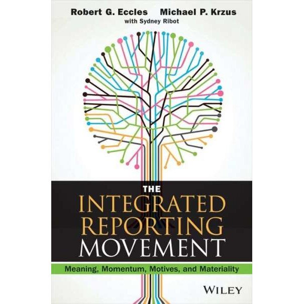 The Integrated Reporting Movement de Robert G. Eccles