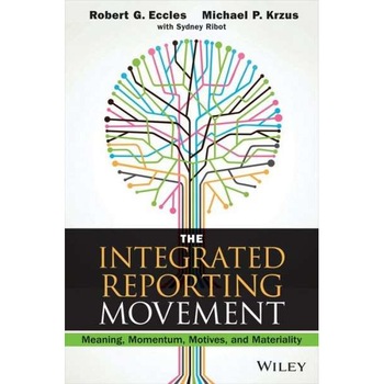 The Integrated Reporting Movement de Robert G. Eccles The Integrated Reporting Movement de Robert G. Eccles