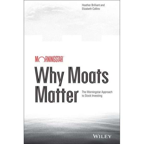 Why Moats Matter de Heather Brilliant