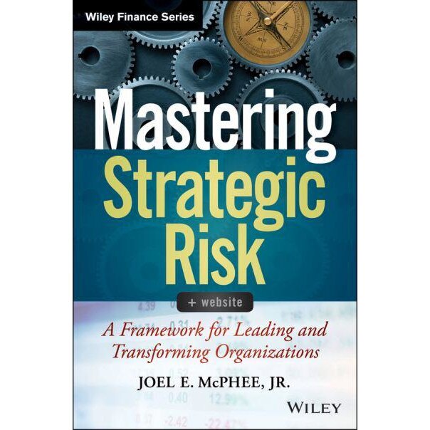 Mastering Strategic Risk de Joel E. McPhee, Jr.
