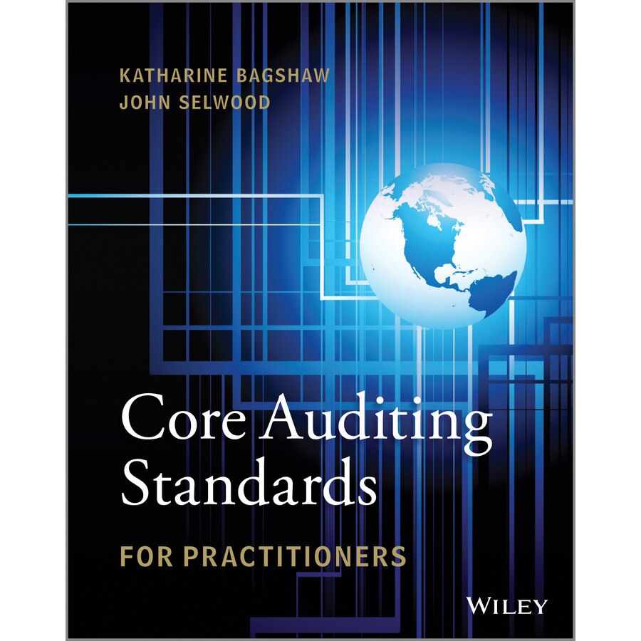 Core Auditing Standards for Practitioners de Katharine Bagshaw
