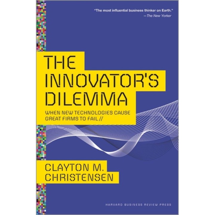 The Innovator's Dilemma de Clayton M. Christensen