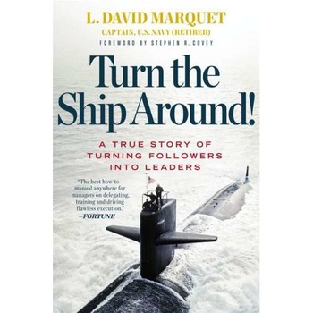 Turn the Ship Around! de L. David Marquet Turn the Ship Around! de L. David Marquet