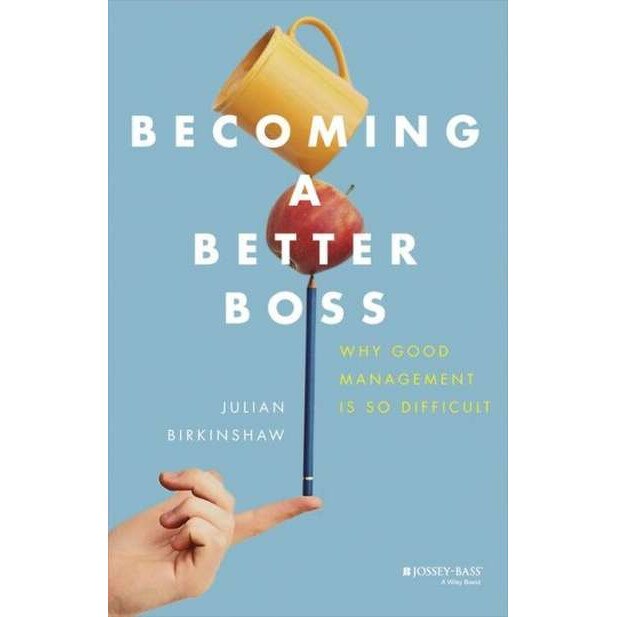 Becoming A Better Boss de Julian Birkinshaw