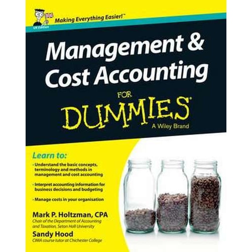Management and Cost Accounting For Dummies /-/ UK de Mark P. Holtzman