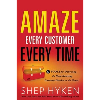 Amaze Every Customer Every Time de Shep Hyken Amaze Every Customer Every Time de Shep Hyken
