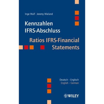 Kennzahlen IFRS/-/Abschluss /-/ Ratios IFRS/-/Financial Statements de Inge Wulf Kennzahlen IFRS/-/Abschluss /-/ Ratios IFRS/-/Financial Statements de Inge Wulf