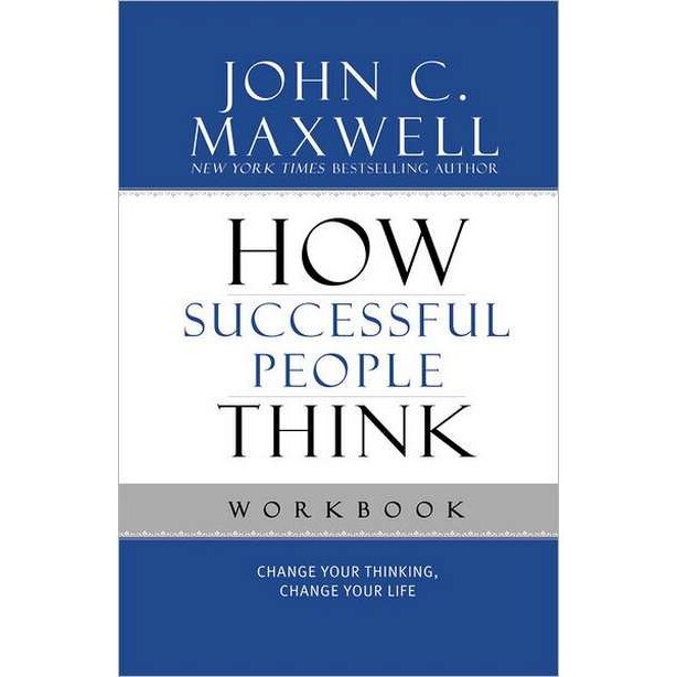 How Successful People Think Workbook de John C. Maxwell