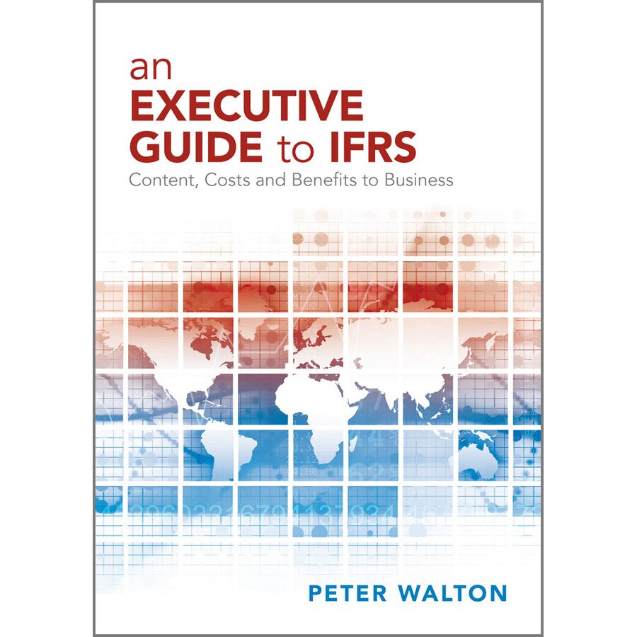 An Executive Guide to IFRS de Peter Walton